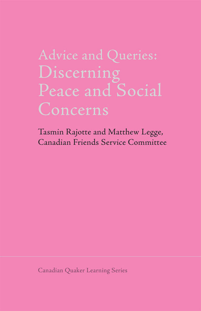 Cover of CFSC's pamphlet Advice and Queries: Discerning Peace and Social Concerns by Tasmin Rajotte and Matthew Legge
