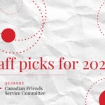 Red circles on a paper background with the words "Staff picks for2024!" and the red and black star logo of Canadian Friends Service Committee (Quakers)