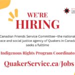 Canadian Friends Service Committee job posting - Indigenous Rights Program Coordinator