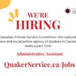 Canadian Friends Service Committee is hiring a part-time Administrative Assistant